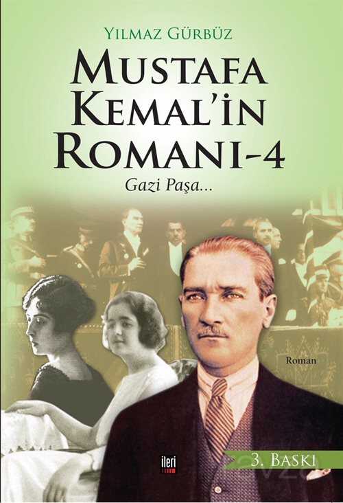 Mustafa Kemal'in Romanı 4 - İleri Yayınları