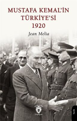 Mustafa Kemal'in Türkiye'si 1920 - 1