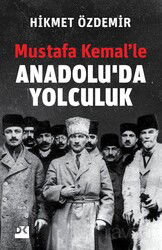 Mustafa Kemal'le Anadolu'da Yolculuk - Doğan Kitapçılık
