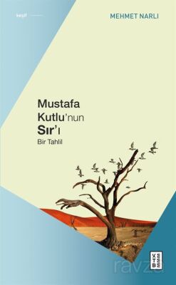 Mustafa Kutlu'nun Sır'ı - 1