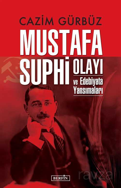 Mustafa Suphi Olayı ve Edebiyata Yansımaları - Berfin Yayınları