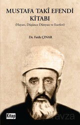 Mustafa Takî Efendi Kitabı (Hayatı, Düşünce, Dünyası ve Eserleri) - Kitap Dünyası (Konya)