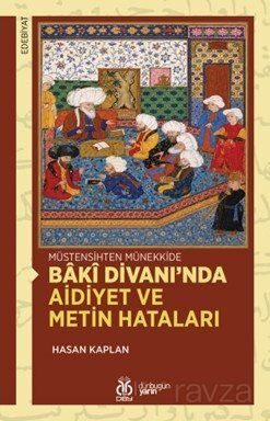 Müstensihten Münekkide Bakî Divanı'nda Aidiyet ve Metin Hataları - 1