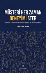 Müşteri Her Zaman Deneyim İster - Elma Yayınevi