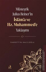Müsteşrik Julius Reiner'in İslam'a ve Hz. Muhammed'e Yaklaşımı - Fecr Yayınevi