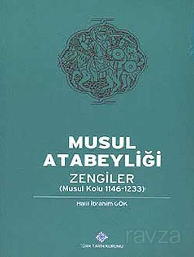 Musul Atabeyliği Zengiler (Musul Kolu 1146-1233) - 1