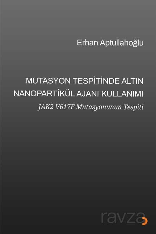 Mutasyon Tespitinde Altın Nanopartikül Ajanı Kullanımı - 1