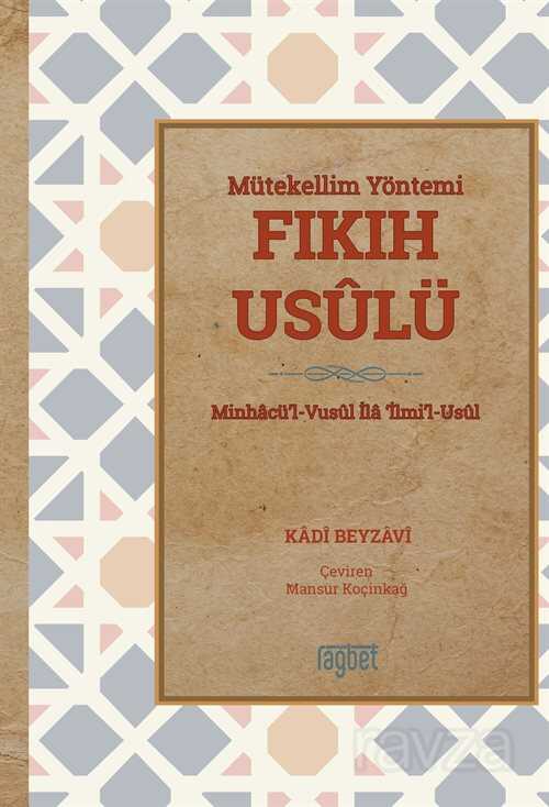 Mütekellim Yöntemi Fıkıh Usulü - Rağbet Yayınları