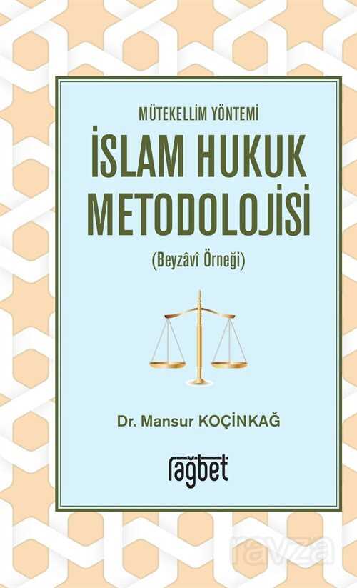 Mütekellim Yöntemi İslam Hukuk Metodolojisi - Rağbet Yayınları