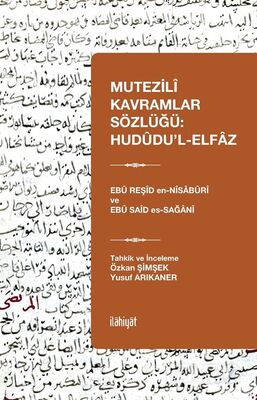 Mutezilî Kavramlar Sözlüğü: Hudûdu'l-Elfaz - 1