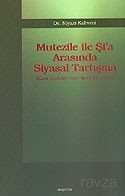 Mutezile İle Şi'a Arasında Siyasal Tartışma - Araştırma Yayınları (Ankara)
