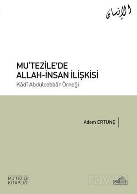 Mu'tezile'de Allah-İnsan İlişkisi - 1