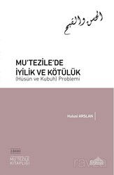 Mu'tezile'de İyilik ve Kötülük (Hüsün ve Kubuh) Problemi - Endülüs