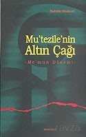 Mu'tezile'nin Altın Çağı: Me'mun Dönemi - Ankara Okulu Yayınları