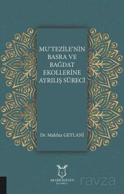 Mu'tezile'nin Basra ve Bağdat Ekollerine Ayrılış Süreci - 1