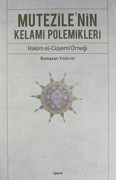 Mutezile'nin Kelami Polemikleri - İşaret Yayınları