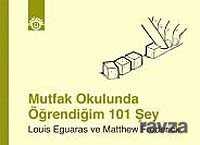 Mutfak Okulunda Öğrendiğim 101 Şey - 1