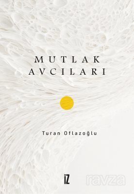 Mutlak Avcıları - 1