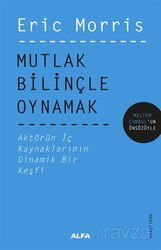 Mutlak Bilinçle Oynamak - Alfa Yayınları