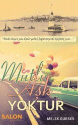 Mutlu Aşk Yoktur - Salon Yayınları