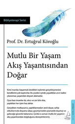 Mutlu Bir Yaşam Akış Yaşantısından Doğar - Destek Yayınları