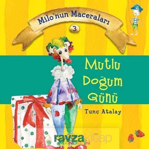 Mutlu Doğum Günü / Milonun Maceraları 3 - Mandolin Yayınları