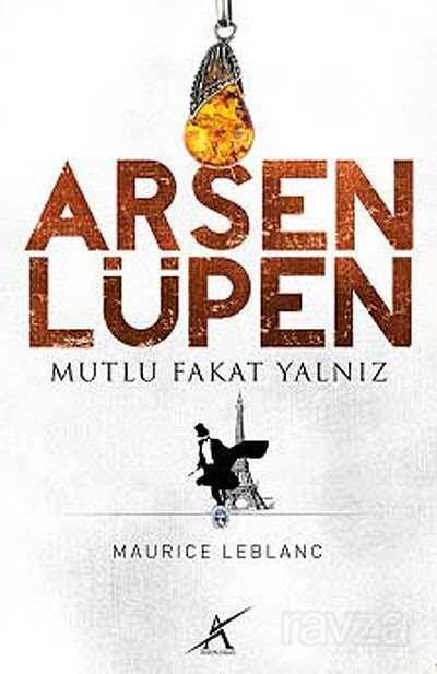 Mutlu Fakat Yalnız - Arsen Lüpen - 1