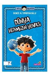 Mutlu Hikayeler Serisi / Dünya Hepimizin Yuvası - Hepsiçocuk Yayınevi