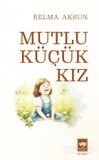 Mutlu Küçük Kız - Ötüken Neşriyat