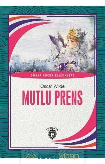 Mutlu Prens Dünya Çocuk Klasikleri (7 - 12 Yaş) - 1