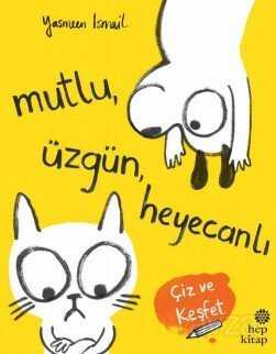 Mutlu, Üzgün, Heyecanl - Hep Kitap