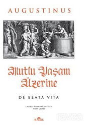 Mutlu Yaşam Üzerine - Kronik Kitap