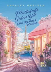 Mutluluğa Giden Yol Çakıl Taşlarıyla Doludur - Yan Pasaj