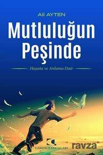 Mutluluğun Peşinde - Çamlıca Yayınları