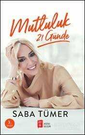 Mutluluk 21 Günde - Mona Kitap