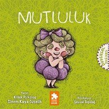 Mutluluk / Duygusal Zeka Serisi - 1