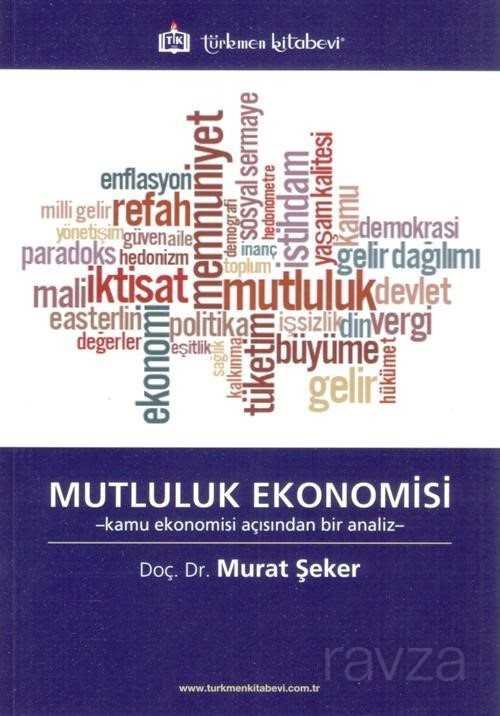 Mutluluk Ekonomisi - Türkmen Kitabevi