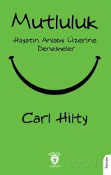 Mutluluk Hayatın Anlamı Üzerine Denemeler - Dorlion Yayınevi