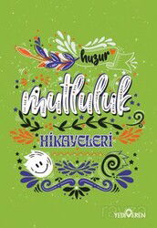 Mutluluk Hikayeleri - Yediveren Yayınları