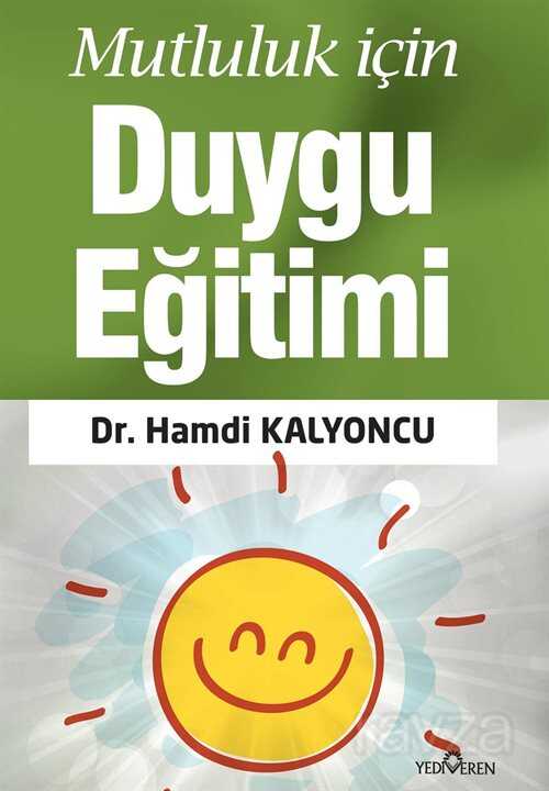 Mutluluk İçin Duygu Eğitimi - Yediveren Yayınları