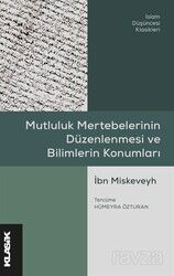 Mutluluk Mertebelerinin Düzenlenmesi ve Bilimlerin Konumları - Küre Yayınları