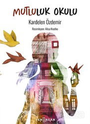 Mutluluk Okulu (Ciltli) - Yeni İnsan Yayınevi