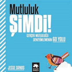 Mutluluk Şimdi! - Eksik Parça