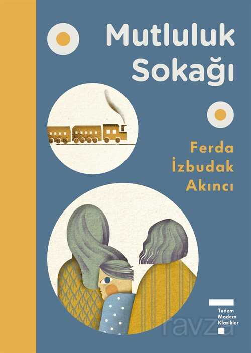 Mutluluk Sokağı (Ciltli) - Tudem Yayınevi