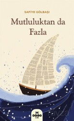 Mutluluktan Da Fazla - Hece Yayınları