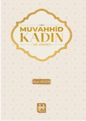Muvahhid Kadin ve Amaci - Özdemir Kitabevi