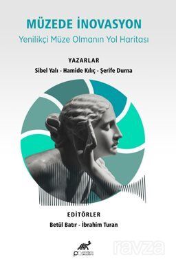 Müzede İnovasyon Yenilikçi Müze Olmanın Yol Haritası - 1