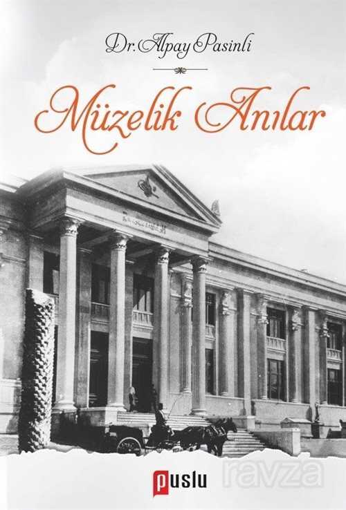 Müzelik Anılar - 1