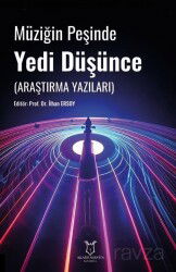 Müziğin Peşinde Yedi Düşünce (Araştırma Yazıları) - Akademisyen Kitabevi