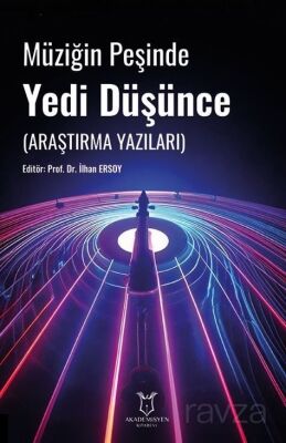 Müziğin Peşinde Yedi Düşünce (Araştırma Yazıları) - 1